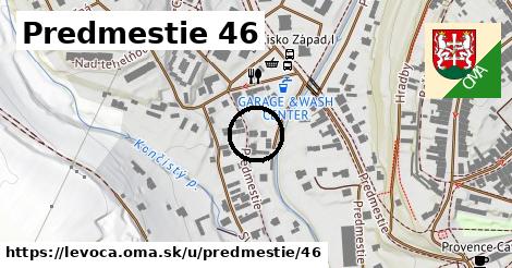 Predmestie 46, Levoča