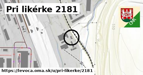 Pri likérke 2181, Levoča