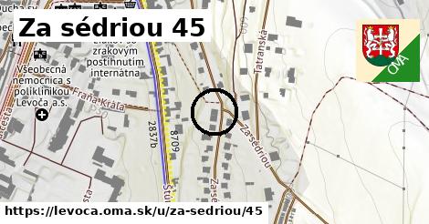 Za sédriou 45, Levoča