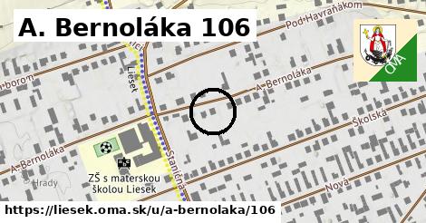 A. Bernoláka 106, Liesek