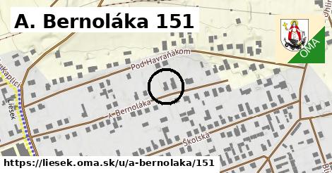 A. Bernoláka 151, Liesek