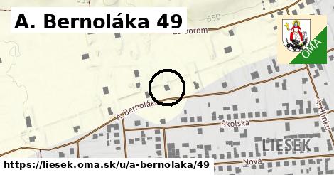 A. Bernoláka 49, Liesek