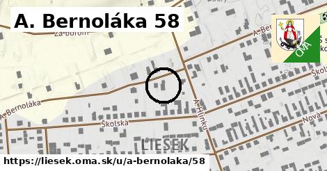 A. Bernoláka 58, Liesek