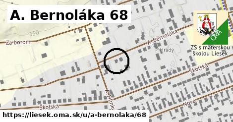 A. Bernoláka 68, Liesek