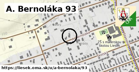 A. Bernoláka 93, Liesek