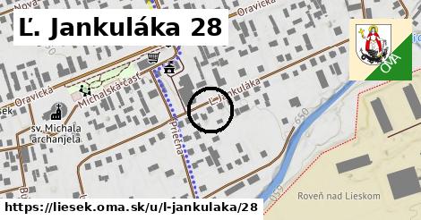 Ľ. Jankuláka 28, Liesek