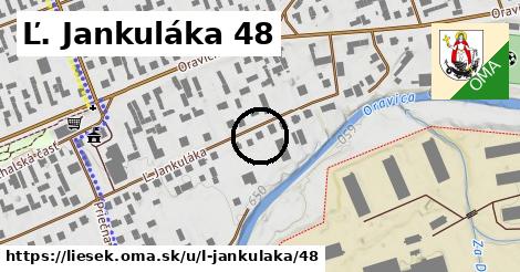 Ľ. Jankuláka 48, Liesek