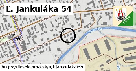 Ľ. Jankuláka 54, Liesek