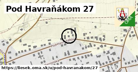 Pod Havraňákom 27, Liesek