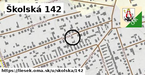 Školská 142, Liesek