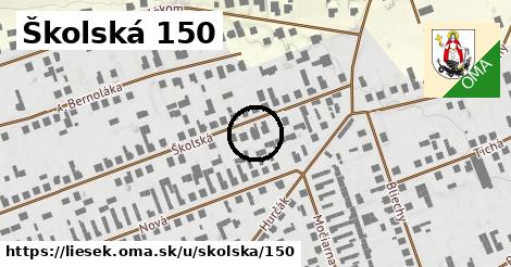 Školská 150, Liesek