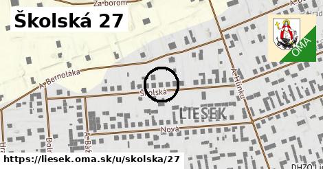 Školská 27, Liesek