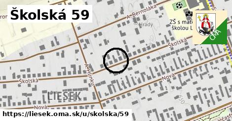 Školská 59, Liesek