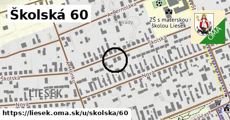 Školská 60, Liesek