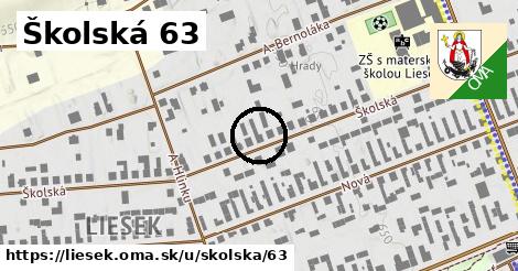 Školská 63, Liesek