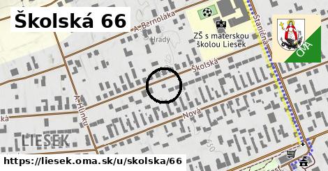 Školská 66, Liesek