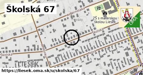 Školská 67, Liesek