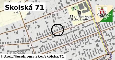 Školská 71, Liesek