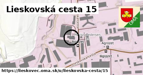 Lieskovská cesta 15, Lieskovec