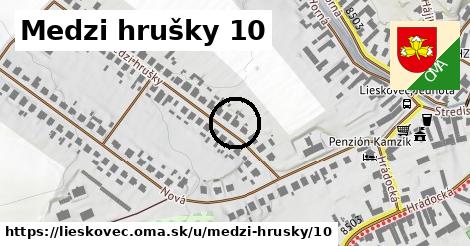 Medzi hrušky 10, Lieskovec