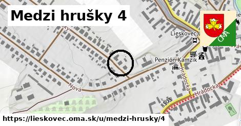 Medzi hrušky 4, Lieskovec