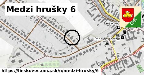 Medzi hrušky 6, Lieskovec