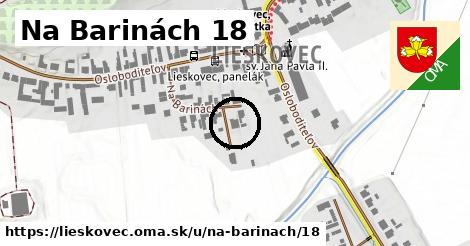 Na Barinách 18, Lieskovec