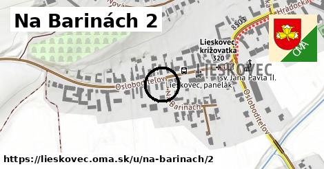 Na Barinách 2, Lieskovec