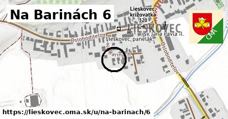 Na Barinách 6, Lieskovec