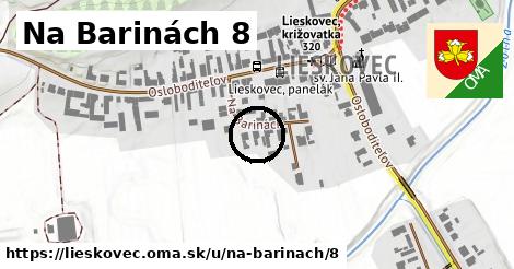 Na Barinách 8, Lieskovec