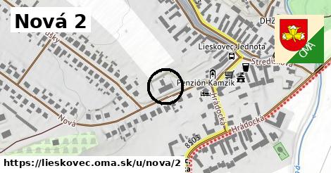 Nová 2, Lieskovec