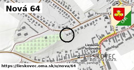 Nová 64, Lieskovec