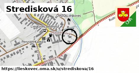 Stredisková 16, Lieskovec