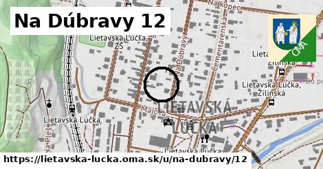 Na Dúbravy 12, Lietavská Lúčka