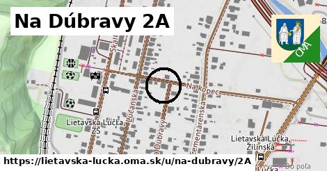 Na Dúbravy 2A, Lietavská Lúčka