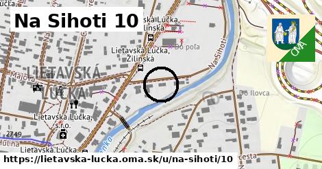 Na Sihoti 10, Lietavská Lúčka