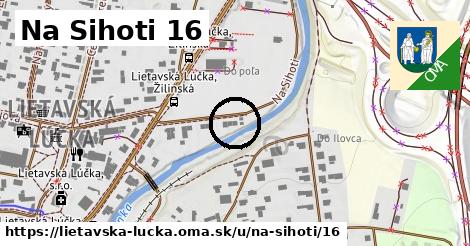 Na Sihoti 16, Lietavská Lúčka