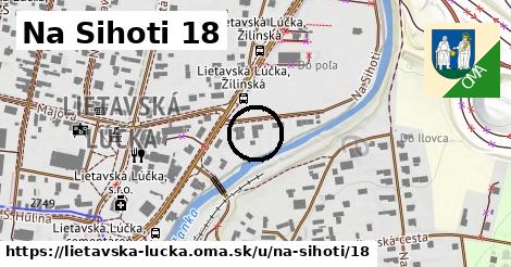 Na Sihoti 18, Lietavská Lúčka