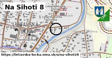 Na Sihoti 8, Lietavská Lúčka