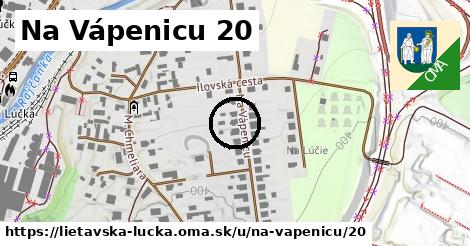 Na Vápenicu 20, Lietavská Lúčka