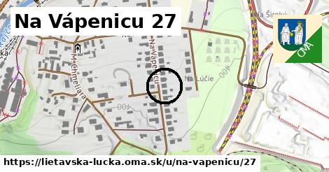 Na Vápenicu 27, Lietavská Lúčka