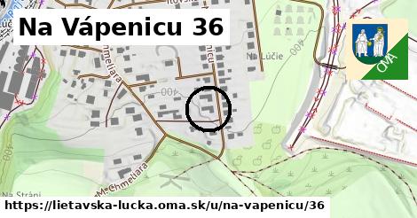 Na Vápenicu 36, Lietavská Lúčka