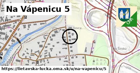 Na Vápenicu 5, Lietavská Lúčka