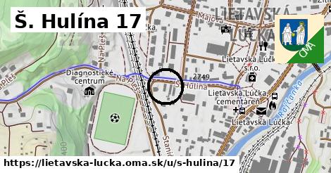 Š. Hulína 17, Lietavská Lúčka