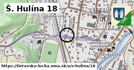 Š. Hulína 18, Lietavská Lúčka