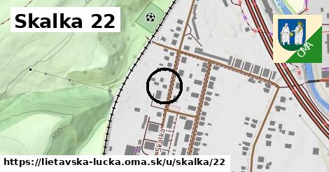 Skalka 22, Lietavská Lúčka