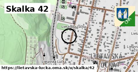 Skalka 42, Lietavská Lúčka