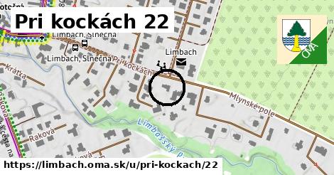 Pri kockách 22, Limbach