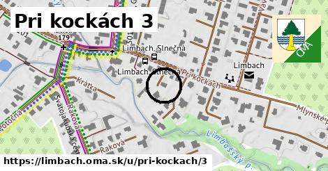 Pri kockách 3, Limbach