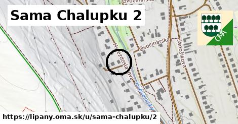 Sama Chalupku 2, Lipany